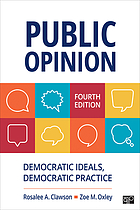 Public opinion : democratic ideals, democratic practice