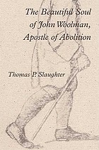 The beautiful soul of John Woolman, apostle of abolition