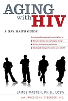 Aging With HIV: a gay man's guide