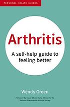 Arthritis : a Self-Help Guide to Feeling Better