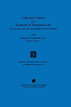Collected courses of the Academy of European Law = Recueil des cours de l'Académie de droit européen : 1995. vol. VI, Book 1, European Community law.