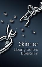 Liberty before liberalism