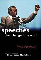 Speeches that changed the world : the stories and transcripts of the moments that made history