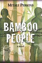 Bamboo people : a novel