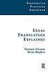 Legal translation explained by  Enrique Alcaraz Varó 
