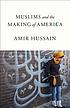 Muslims and the making of America