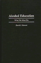 Alcohol education : what we must do