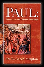 Paul : the apostle of creedal theology