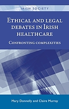 Ethical and legal debates in Irish healthcare confronting complexities