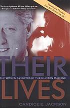 Their lives : the women targeted by the Clinton machine