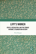  Livy's women : crisis, resolution, and the female in Rome's foundation history