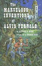 The marvelous inventions of Alvin Fernald