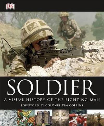 Soldier : a visual history of the fighting man | WorldCat.org