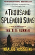 A thousand splendid suns by Khaled Hosseini