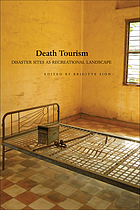 Death Tourism : Disaster Sites as Recreational Landscape