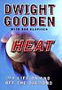 Heat : my life on and off the diamond by  Dwight Gooden 
