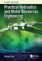 Practical hydraulics and water resources engineering