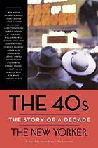The 40s : the story of a decade