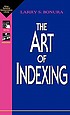 The art of indexing by  Larry S Bonura 