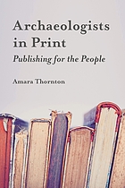 Archaeologists in print : publishing for the people