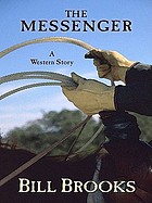 The messenger : a western story