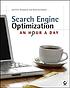 Search engine optimization : an hour a day by  Jennifer Grappone 