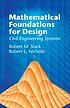 Mathematical Foundations for Design - Civil Engineering... by Stark Robert M