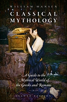 Classical mythology : a guide to the mythical world of the Greeks and Romans