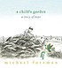 A child's garden : a story of hope by  Michael Foreman 