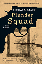 Plunder squad : a Parker novel.