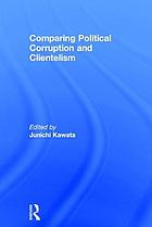 Comparing political corruption and clientelism