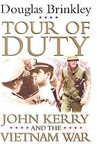 Tour of duty : John Kerry and the Vietnam War