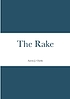 The Rake : a play in two acts by  Aaron J Clarke 