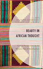 Beauty in African thought : critical perspectives on the Western idea of development