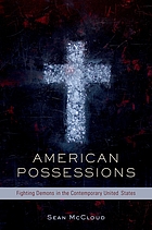 American possessions : fighting demons in the contemporary United States