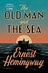 Old Man And The Sea. 作者： Ernest Hemingway