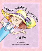 Eleanor, Ellatony, Ellencake, and me