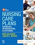 Nursing Care Plans: Diagnoses, Interventions,... ผู้แต่ง: Meg Gulanick.