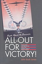 All-out for victory! : magazine advertising and the World War II home front