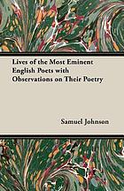 Lives of the most eminent English poets : with critical observations on their works. To which are added the 