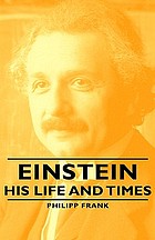 Einstein - his life and times.