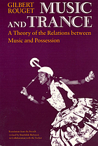 Music and trance : a theory of the relations between music and possession