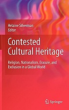 Contested cultural heritage : religion, nationalism, erasure, and exclusion in a global world