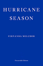 Hurricane Season by Fernanda Melchor, translated by Sophie Hughes