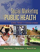 Social marketing for public health : global trends and success stories