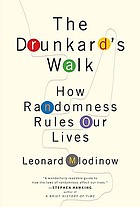 The Drunkard's walk : how randomness rules our lives