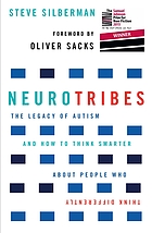 Neurotribes : the legacy of autism and how to think smarter about people who think differently