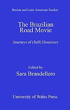 Brazilian Road Movie : Journeys of (Self) Discovery