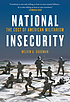 National insecurity : the cost of American militarism by  Melvin A Goodman 