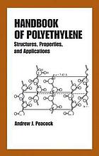 Handbook of polyethylene : structures, properties, and applications